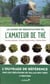 Le guide de dégustation de l'amateur de thé