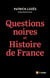 Questions noires et histoire de France