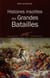 Histoires insolites des grandes batailles