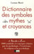 DICTIONNAIRE DES SYMBOLES