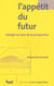 L' Appétit du futur : Voyage au coeur de la prospective