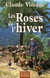 Roses de l hiver (les)