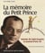 LA MEMOIRE DU PETIT PRINCE (+ DVD)