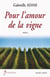 Pour l'amour de la vigne