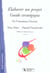 Elaborer un projet 2e edition (2e edition)