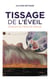 Tissage de l'éveil - histoire de l'âme du monde