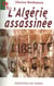 L'Algérie assassinée