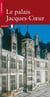 Le palais Jacques-Coeur