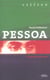 Pessoa - l'oeuvre absolue