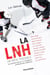 La LNH, un rêve possible - Format poche - Les premiers pas de 11 hockeyeurs professionnels québécois