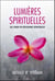 Lumières spirituelles - 365 jours de réflexions spirituelles
