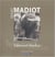 Marc Madiot Tellement Madiot : Tellement Madiot.