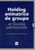Holding animatrice de groupe et fiscalité patrimoniale