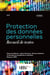 Protection des données personnelles : recueil de textes (édition 2022)