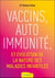 Vaccins, auto immunité et évolution de la nature des maladies infantiles