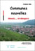 Communes nouvelles - atouts... et dangers (2e édition)