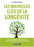 Les nouvelles clés de la longévité