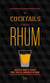 Le Rhum En 30 Recettes