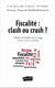 Fiscalité : clash ou crash ?