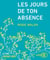 Les Jours De Ton Absence