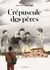 Crépuscule des pères