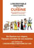 L'Incroyable histoire de la cuisine : de la préhistoire à nos jours, 500 000 ans d'aventure