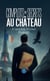Complots et secrets au château