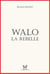 Walo la rebelle