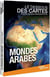 Le Dessous des cartes - Mondes arabes