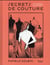 SECRETS DE COUTURE - CONFIDENCE DE COUTURIERS LEGENDAIRES