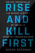RISE AND KILL FIRST - THE SECRET HISTORY OF ISRAEL'S TARGETED ASSASSINATIONS