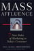 Mass affluence - 7 new rules of marketing to today's consumer