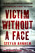 VICTIM WITHOUT A FACE
