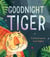 GOODNIGHT TIGER