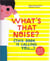 What's that noise ?
