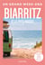 Biarritz et le Pays Basque Guide Un Grand Week-end