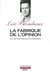 La fabrique de l'opinion - une histoire sociale des sondages