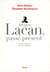 Jacques Lacan, passé présent - dialogue