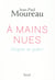 À mains nues - les voies de la guérison
