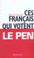 Ces Français qui votent Le Pen