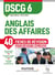 DSCG 6 - anglais des affaires - 40 fiches de révisions pour réussir l'épreuve