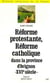 Réforme protestante, réforme catholique dans la province d'Avignon au XVIe siècle