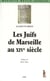 Les juifs de Marseille au XIVe siècle
