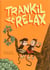 Trankil et Relax