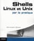 Shells Linux et Unix par la pratique