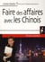 Faire des affaires avec les chinois