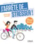 J'arrête de stresser - 21 jours pour changer