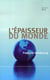 L'épaisseur du monde