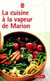 La cuisine a la vapeur de marion
