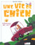 Une vie de chien t.6 - chienne de vie